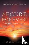 Cucuzza, Thomas M. - Secure Forever! God's Promise or Our Perseverance?