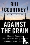 Michael Arkush, Bill Courtney - Against the Grain