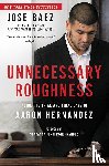Jose Baez - Unnecessary Roughness