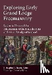  - Exploring Early Grand Lodge Freemasonry