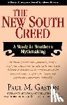 Gaston, Paul - The New South Creed: A Study in Southern Mythmaking