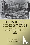 Benton, Jeffrey C. - Through Others' Eyes: Published Accounts of Antebellum Montgomery, Alabama