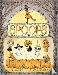 Locascio, A.J., Conley, Laurie - Spoops: The Little Spirits of Halloween