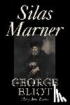 Eliot, George - Silas Marner by George Eliot, Fiction, Classics