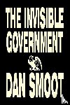 Smoot, Dan - The Invisible Government by Dan Smoot, Political Science, Political Freedom & Security, Conspiracy Theories