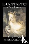 MacDonald, George - Phantastes, A Faerie Romance by George Macdonald, Fiction, Classics, Action & Adventure