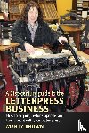 Brown, Marty - A 21st-Century Guide to the Letterpress Business