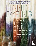 Callahan, Gail - Hand Dyeing Yarn and Fleece