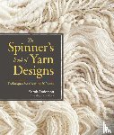 Anderson, Sarah - The Spinner's Book of Yarn Designs - Techniques for Creating 80 Yarns