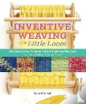 Mitchell, Syne - Inventive Weaving on a Little Loom