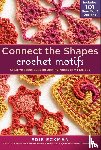 Eckman, Edie - Connect the Shapes Crochet Motifs