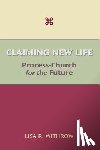 Withrow, Lisa R - Claiming New Life
