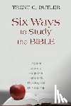 Butler, Trent C - Six Ways to Study the Bible