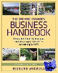 Wiswall, Richard - The Organic Farmer's Business Handbook - A Complete Guide to Managing Finances, Crops, and Staff - and Making a Profit