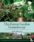 Osentowski, Jerome - The Forest Garden Greenhouse