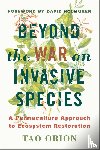 Orion, Tao - Beyond the War on Invasive Species