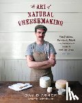 Asher, David - The Art of Natural Cheesemaking