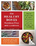 Kelly, Dr. Laura, Kelly, Helen Bryman - The Healthy Bones Nutrition Plan and Cookbook