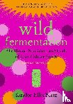Katz, Sandor Ellix - Wild Fermentation