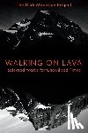 The Dark Mountain Project - Walking on Lava