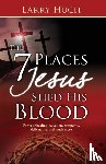 Larry Huch, Huch - 7 Places Jesus Shed His Blood