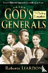 Liardon, Roberts - God's Generals: The Healing Evangelists (Spiritual Biographies, Including Oral Roberts, Lester Sumrall, Charles and Frances Hunter, Ge