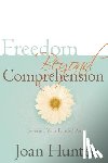 Hunter, Joan - Freedom Beyond Comprehension