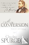 Spurgeon, Charles H - My Conversion