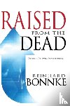 Reinhard Bonnke, Bonnke - Raised from the Dead