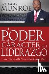 Myles Munroe, Munroe - El Poder del Caracter En El Liderazgo
