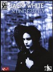  - Jack White: Blunderbuss