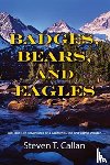 Callan, Steven T - Badges Bears and Eagles