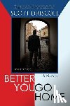 Driscoll, Scott - Better You Go Home