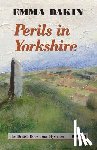 Dakin, Emma - Perils in Yorkshire