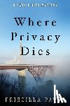 Paton, Priscilla - Where Privacy Dies