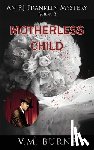 Burns, V M - Motherless Child