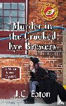 Eaton, J C - Murder in the Crooked Eye Brewery