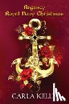 Kelly, Carla - Regency Royal Navy Christmas