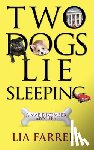 Farrell, Lia - Two Dogs Lie Sleeping