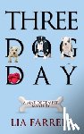 Farrell, Lia - Three Dog Day