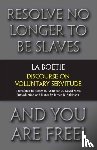 La Boetie, Etienne de - Discourse on Voluntary Servitude