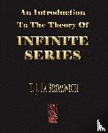 T J Bromwich - An Introduction To The Theory Of Infinite Series