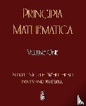 Whitehead, Alfred North, Bertrand, Russell, Alfred North Whitehead - Principia Mathematica - Volume One