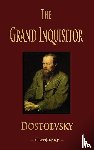 Dostoevsky, Fyodor Mikhailovich, Dostoyevsky, Fyodor - The Grand Inquisitor