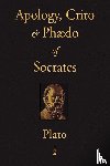 Plato - The Apology, Crito and Phaedo of Socrates