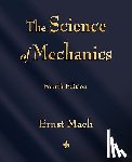 Ernst Mach - The Science of Mechanics