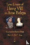 Henry VIII - Love Letters of Henry VIII to Anne Boleyn