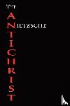 Nietzsche, Friedrich Wilhelm - The Anti-Christ