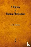 Maslow, Abraham H - A Theory of Human Motivation