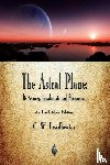 Leadbeater, C W - The Astral Plane